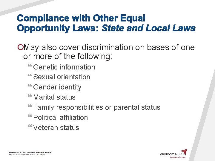 ¡May also cover discrimination on bases of one or more of the following: }