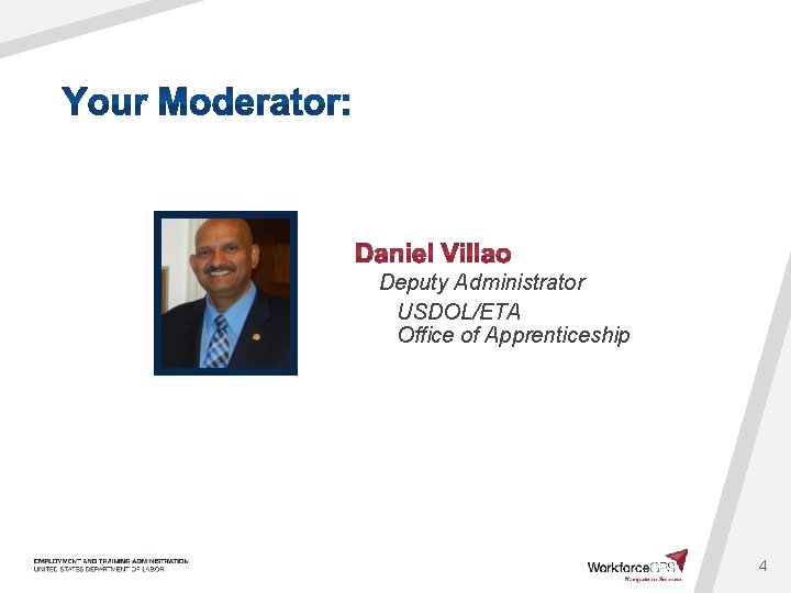 Deputy Administrator USDOL/ETA Office of Apprenticeship 4 