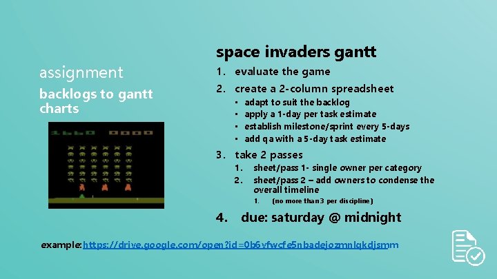 assignment backlogs to gantt charts space invaders gantt 1. evaluate the game 2. create