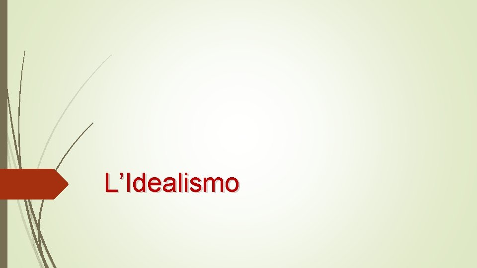 L’Idealismo 