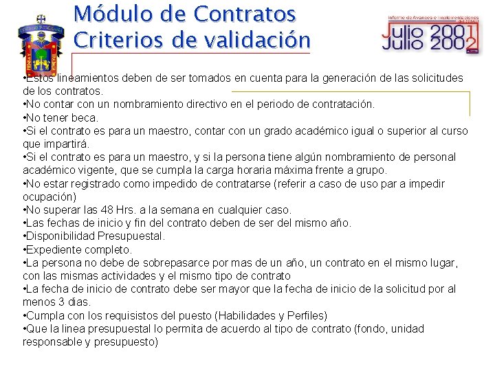 Módulo de Contratos Criterios de validación • Estos lineamientos deben de ser tomados en