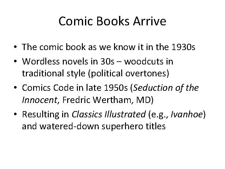 Comic Books Arrive • The comic book as we know it in the 1930