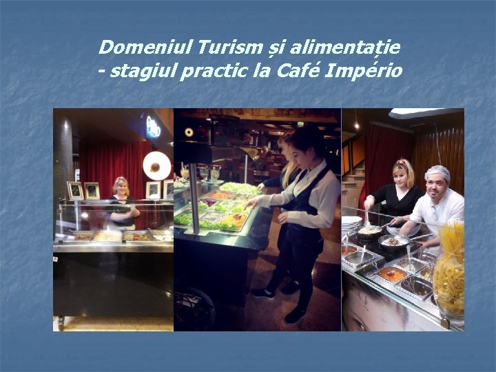 Domeniul Turism și alimentație - stagiul practic la Café Império 