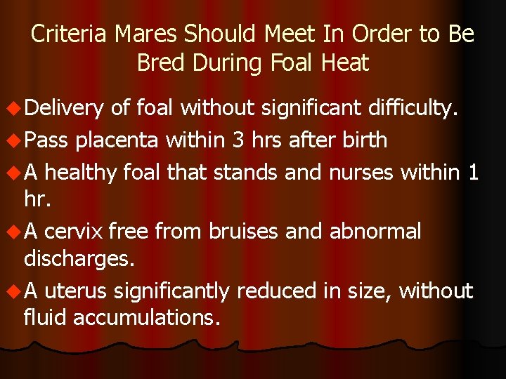 Criteria Mares Should Meet In Order to Be Bred During Foal Heat u Delivery