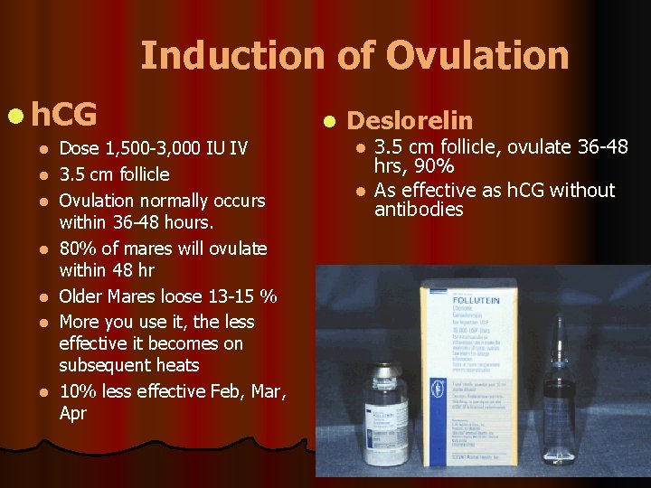 Induction of Ovulation l h. CG l l l l Dose 1, 500 -3,