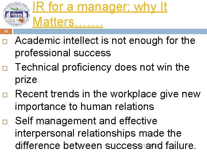 IR for a manager: why It Matters……. 16 Academic intellect is not enough for