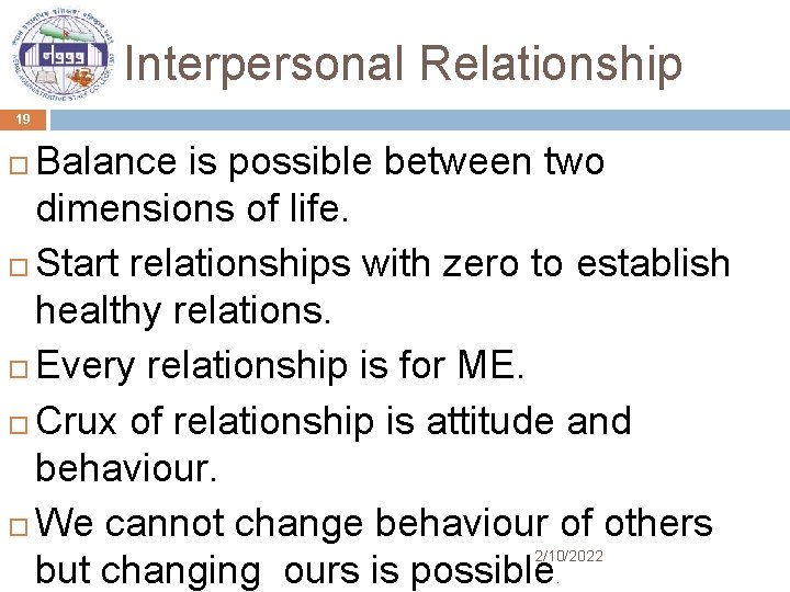 Interpersonal Relationship 19 Balance is possible between two dimensions of life. Start relationships with