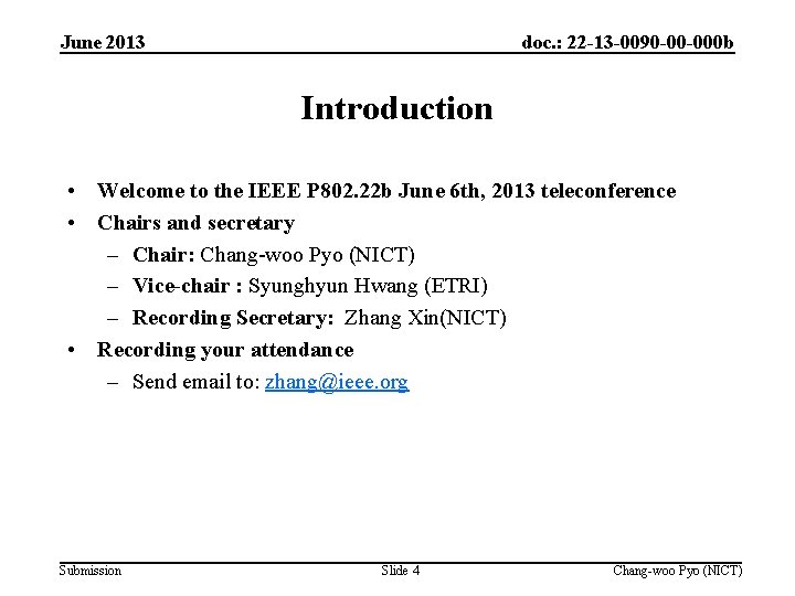 June 2013 doc. : 22 -13 -0090 -00 -000 b Introduction • Welcome to