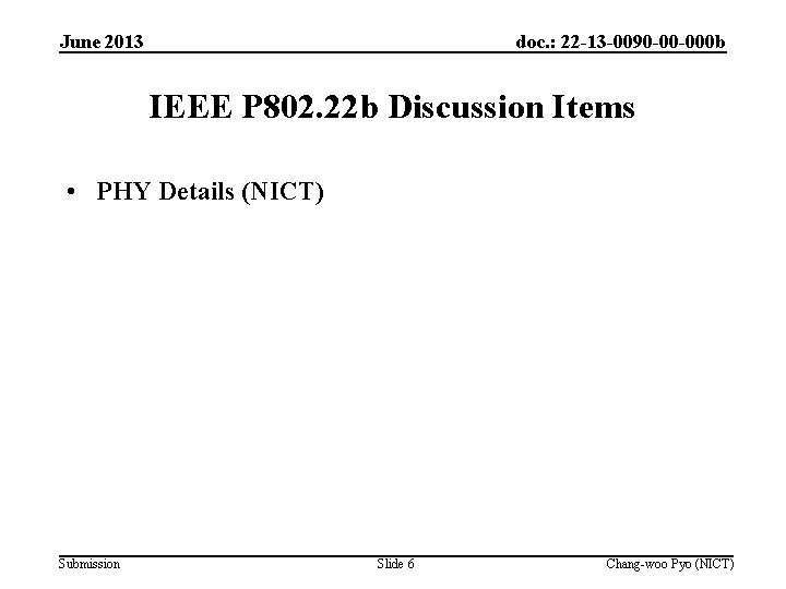 June 2013 doc. : 22 -13 -0090 -00 -000 b IEEE P 802. 22