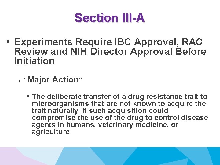 Section III-A § Experiments Require IBC Approval, RAC Review and NIH Director Approval Before