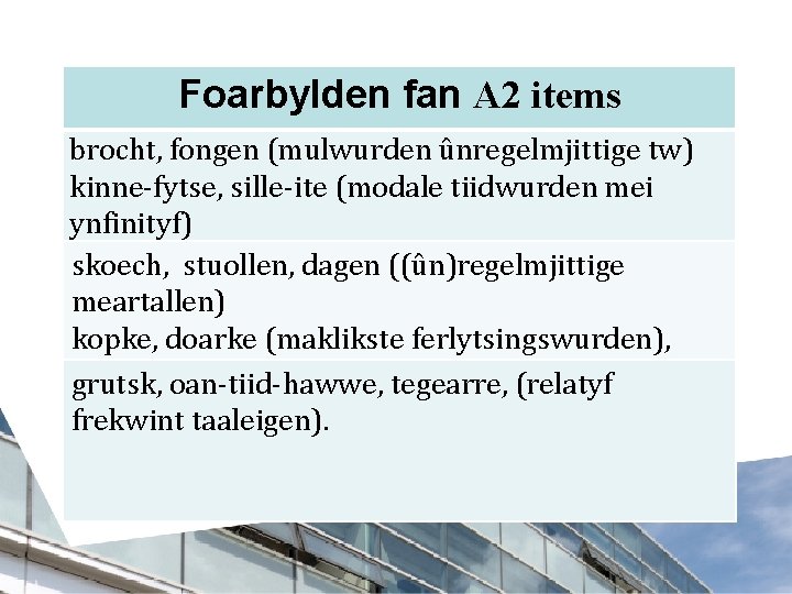 Foarbylden fan A 2 items brocht, fongen (mulwurden ûnregelmjittige tw) kinne-fytse, sille-ite (modale tiidwurden