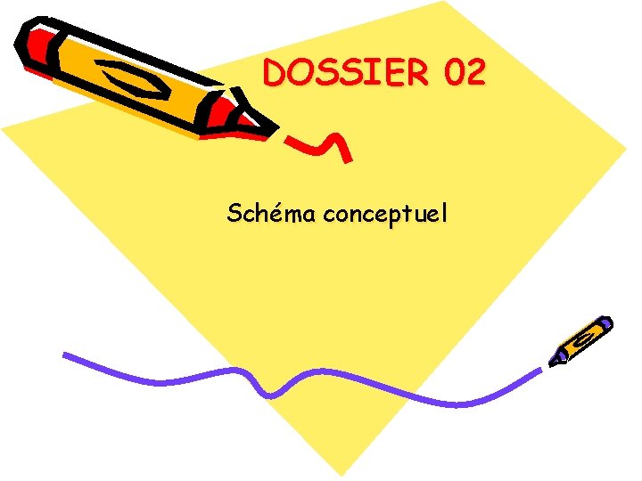 DOSSIER 02 Schéma conceptuel 