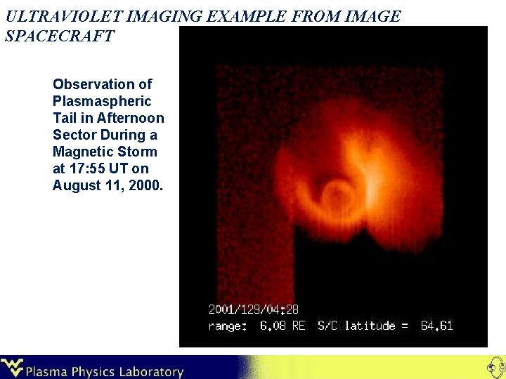ULTRAVIOLET IMAGING EXAMPLE FROM IMAGE SPACECRAFT Observation of Plasmaspheric Tail in Afternoon Sector During