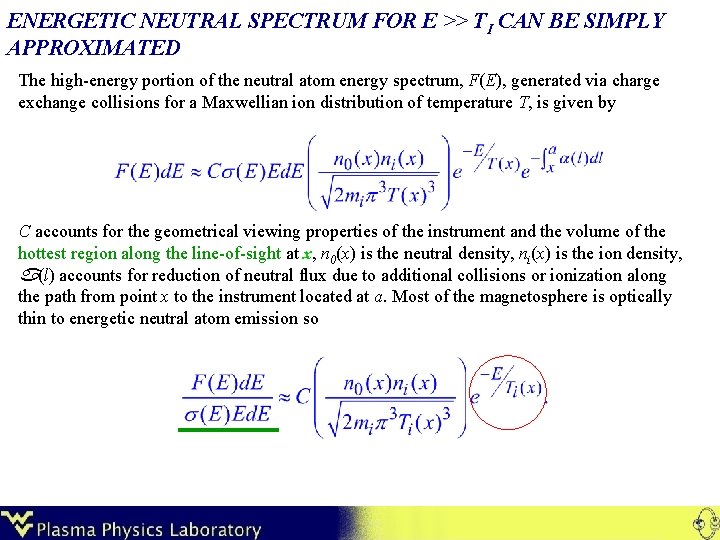 ENERGETIC NEUTRAL SPECTRUM FOR E >> TI CAN BE SIMPLY APPROXIMATED The high-energy portion