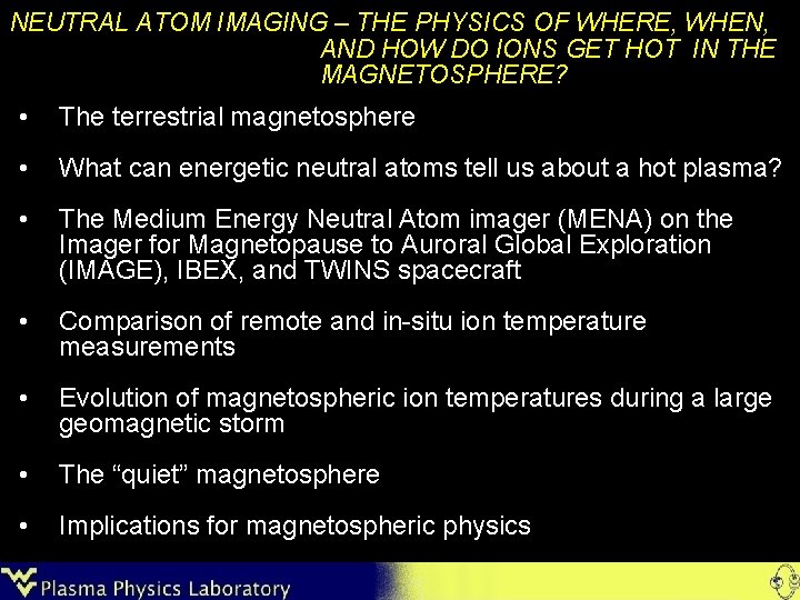 NEUTRAL ATOM IMAGING – THE PHYSICS OF WHERE, WHEN, AND HOW DO IONS GET