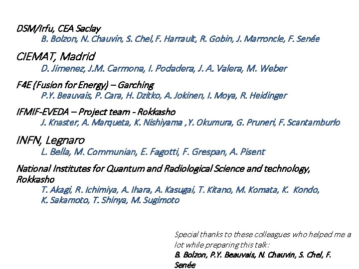 DSM/Irfu, CEA Saclay B. Bolzon, N. Chauvin, S. Chel, F. Harrault, R. Gobin, J.