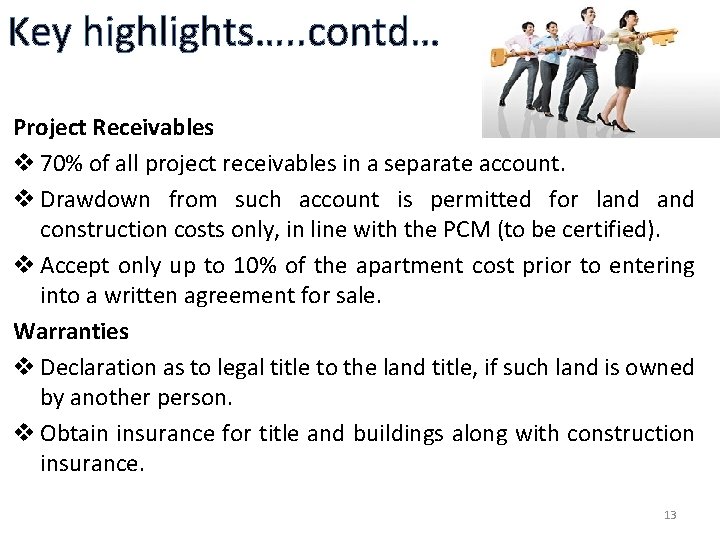 Key highlights…. . contd… Project Receivables v 70% of all project receivables in a