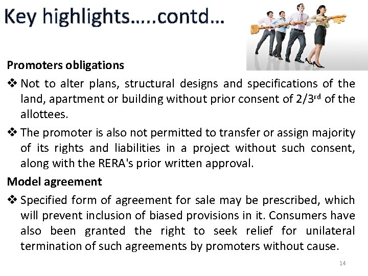 Key highlights…. . contd… Promoters obligations v Not to alter plans, structural designs and