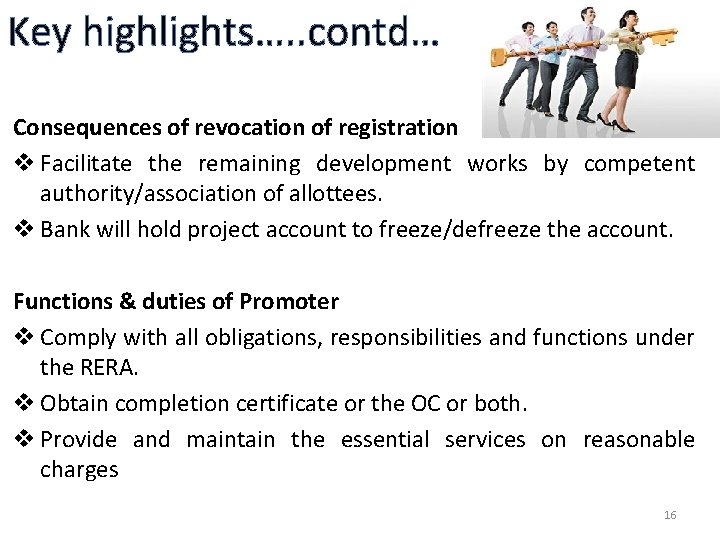 Key highlights…. . contd… Consequences of revocation of registration v Facilitate the remaining development