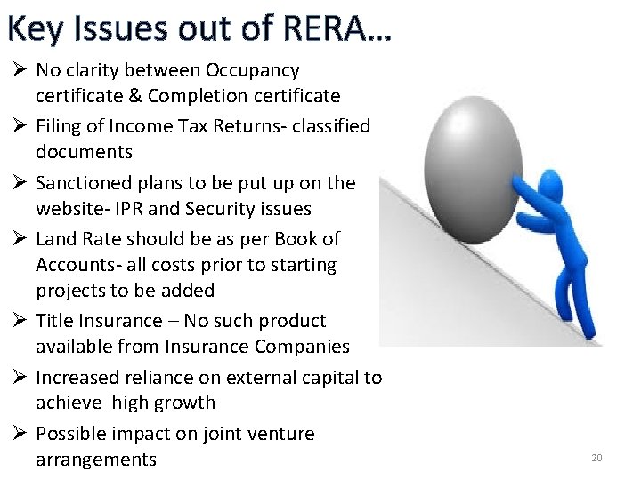 Key Issues out of RERA… Ø No clarity between Occupancy certificate & Completion certificate