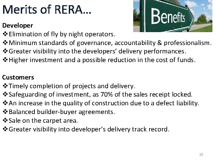 Merits of RERA… Developer v. Elimination of fly by night operators. v. Minimum standards