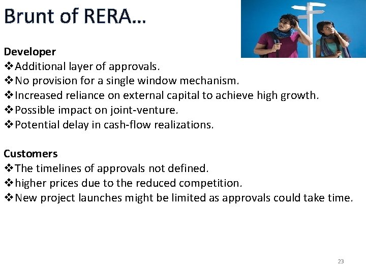 Brunt of RERA… Developer v. Additional layer of approvals. v. No provision for a