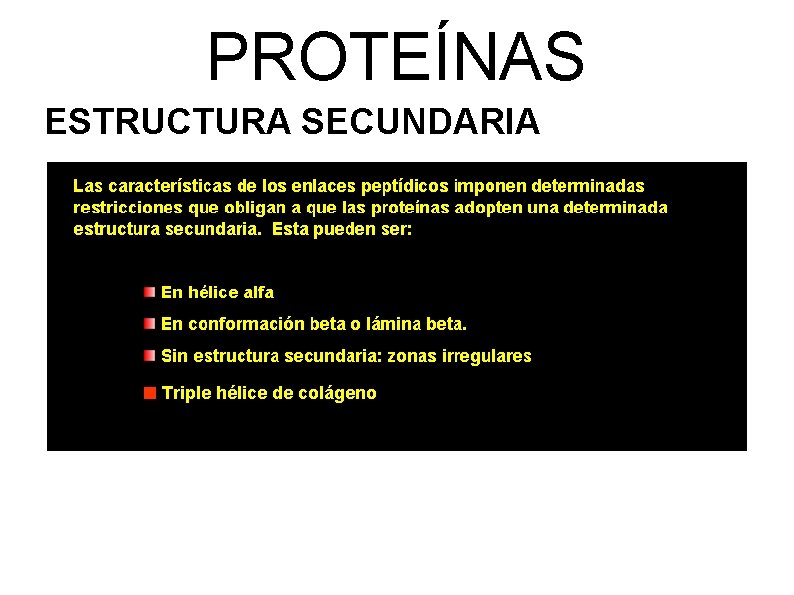 PROTEÍNAS ESTRUCTURA SECUNDARIA Triple hélice de colágeno 