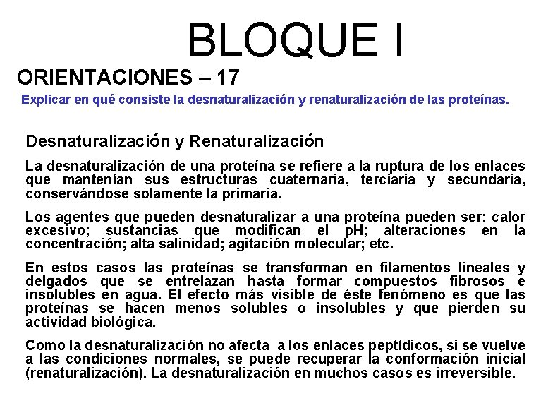 BLOQUE I ORIENTACIONES – 17 Explicar en qué consiste la desnaturalización y renaturalización de