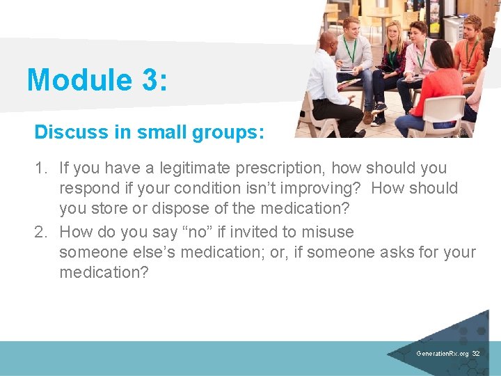 Module 3: Discuss in small groups: 1. If you have a legitimate prescription, how