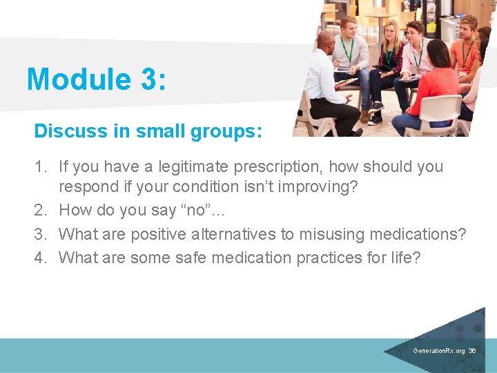 Module 3: Discuss in small groups: 1. If you have a legitimate prescription, how