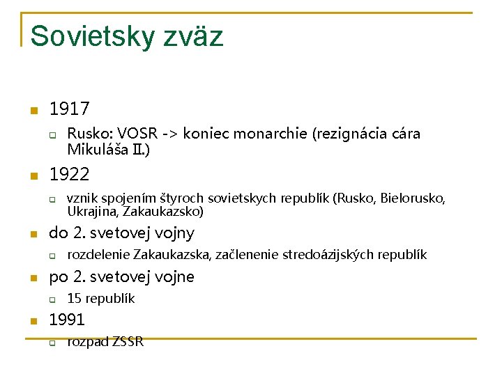 Sovietsky zväz n 1917 q n 1922 q n rozdelenie Zakaukazska, začlenenie stredoázijských republík