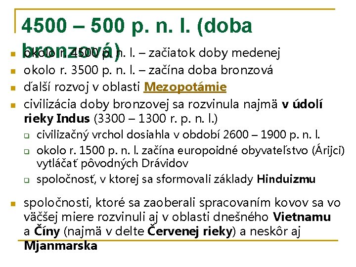 n n 4500 – 500 p. n. l. (doba okolo r. 4500 p. n. n n 4500 – 500 p. n. l. (doba okolo r. 4500 p. n.