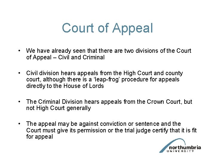 Court of Appeal • We have already seen that there are two divisions of