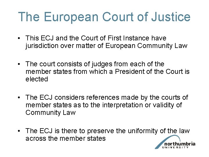 The European Court of Justice • This ECJ and the Court of First Instance