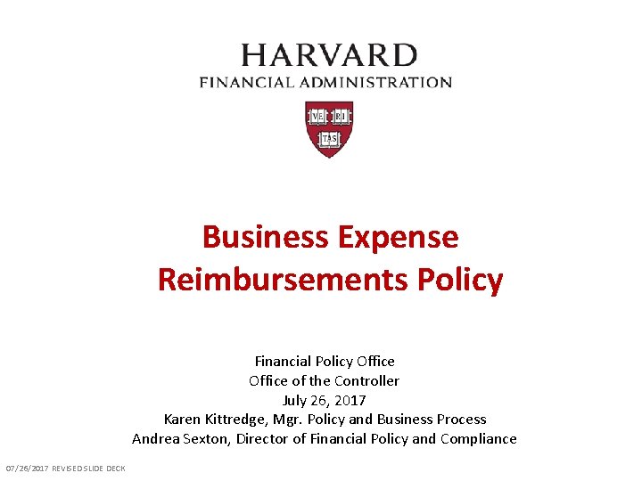 Business Expense Reimbursements Policy Financial Policy Office of the Controller July 26, 2017 Karen