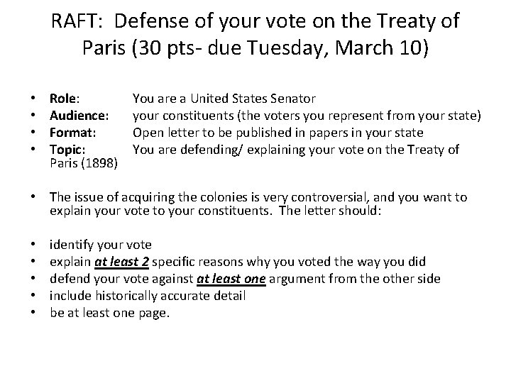 RAFT: Defense of your vote on the Treaty of Paris (30 pts- due Tuesday,