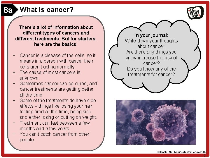 8 a What is cancer? There’s a lot of information about different types of