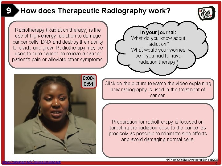 9 How does Therapeutic Radiography work? Radiotherapy (Radiation therapy) is the use of high-energy