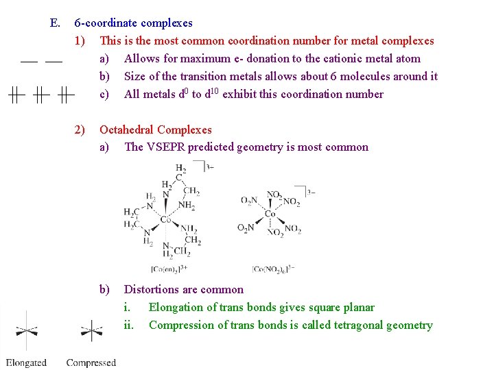 E. 6 -coordinate complexes 1) This is the most common coordination number for metal
