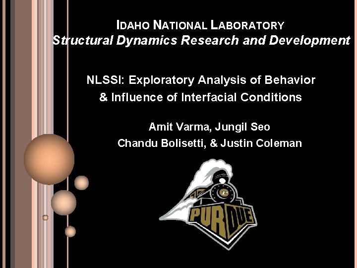 IDAHO NATIONAL LABORATORY Structural Dynamics Research and Development NLSSI: Exploratory Analysis of Behavior &