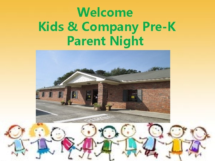 Welcome Kids & Company Pre-K Parent Night Kids and Company Prek 1 