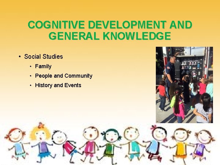 COGNITIVE DEVELOPMENT AND GENERAL KNOWLEDGE • Social Studies • Family • People and Community