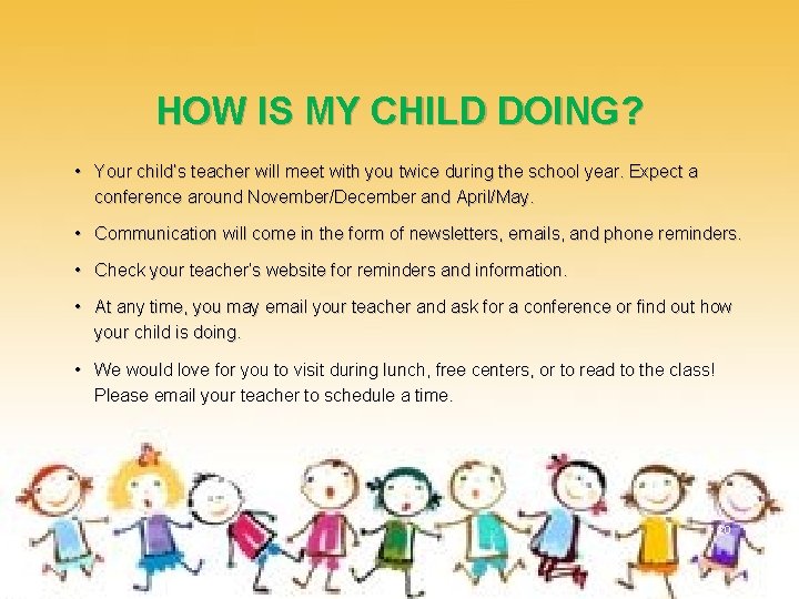 HOW IS MY CHILD DOING? • Your child’s teacher will meet with you twice