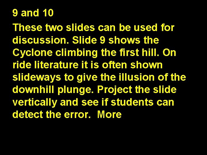 9 and 10 These two slides can be used for discussion. Slide 9 shows