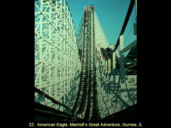 22. American Eagle, Marriott’s Great Adventure, Gurnee, IL 