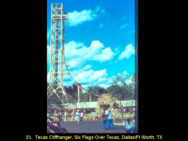 23. Texas Cliffhanger, Six Flags Over Texas, Dallas/Ft Worth, TX 