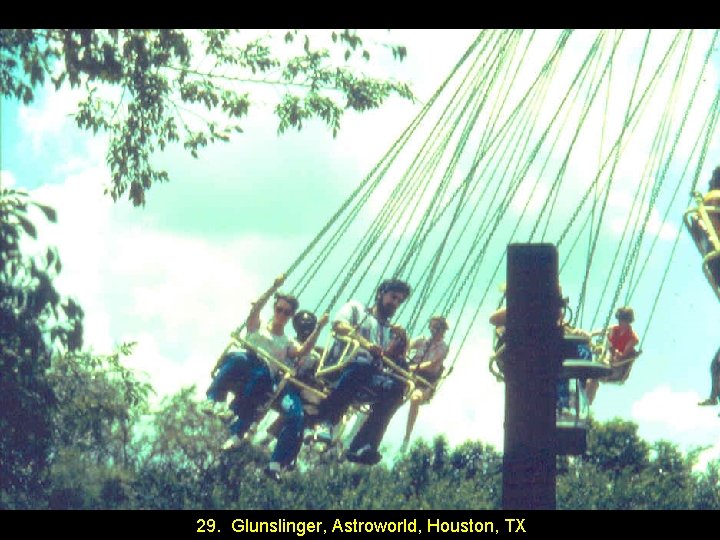 29. Glunslinger, Astroworld, Houston, TX 