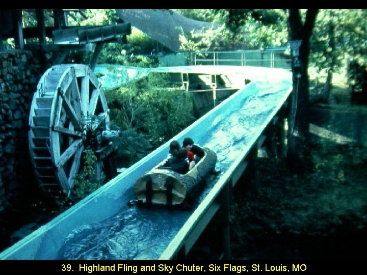 39. Highland Fling and Sky Chuter, Six Flags, St. Louis, MO 