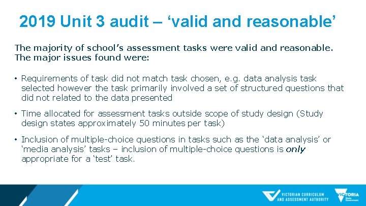 2019 Unit 3 audit – ‘valid and reasonable’ The majority of school’s assessment tasks