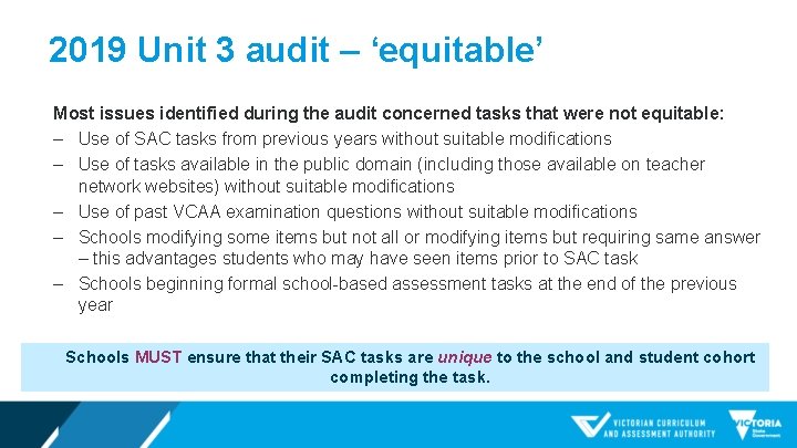 2019 Unit 3 audit – ‘equitable’ Most issues identified during the audit concerned tasks